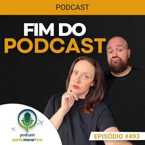 Fim do podcast - Epis&oacute;dio - 493