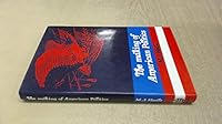 The making of American politics, 1750-1850 0582487358 Book Cover