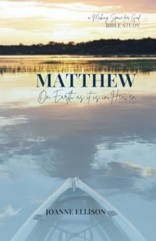 Paperback Matthew: On Earth As It Is In Heaven (Making Space for God Bible Study) Book