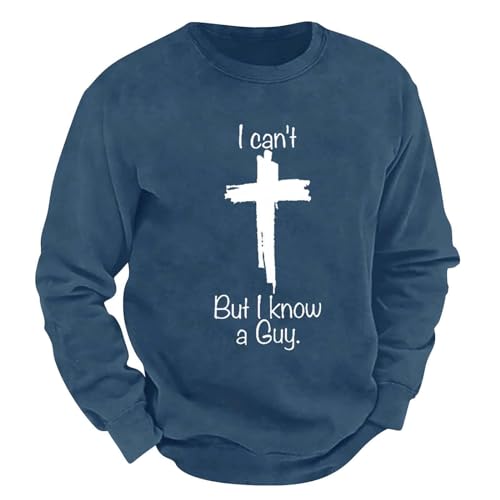 ZYXTIM I Can't, But I Know a Guy Sweatshirts for Men Long Sleeve Plus Size Cotton Casual T Shirts Loose Workout Pullover Tops