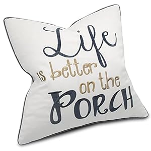 Life is Better On The Porch Embroidered Cotton Decorative Square Accent Throw Pillow Cover - Decor for Couch, Porch, New Home - 18x18 Inches, Offwhite Life is Better On The Porch Embroidered Cotton Decorative Square Accent Throw Pillow Cover Decor for Couch Porch New Home 18×18 Inches Offwhite