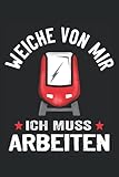  Weiche von mir ich muss arbeiten: Tolles Fahrdienstleiter Buch - Mach tägliche Notizen zur Fahrwegprüfung.