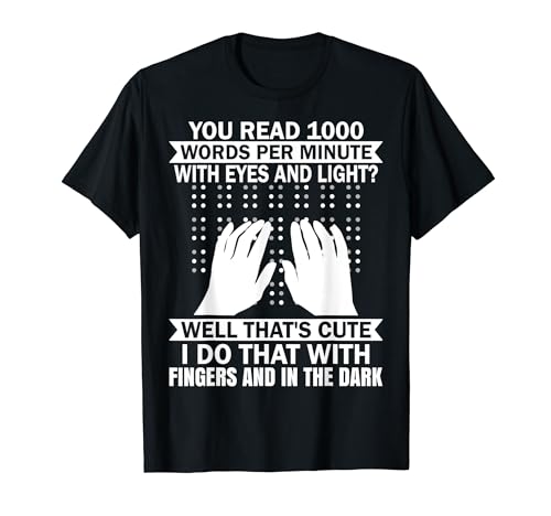 Blindness awareness blind people brailler reader T-Shirt