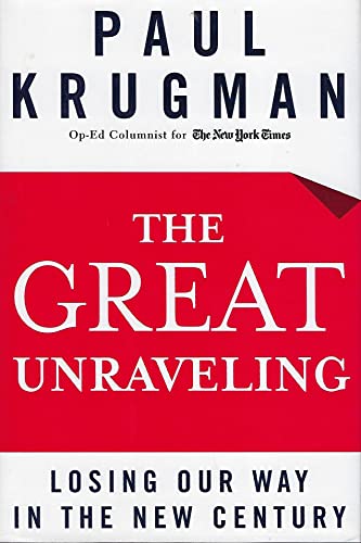 The Great Unraveling: Losing Our Way in the New... B000UDCM6C Book Cover