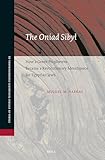 The Oniad Sibyl: How a Greek Prophetess Became a Revolutionary Mouthpiece for Egyptian Jews (Studia in Veteris Testamenti Pseudepigrapha, 29)