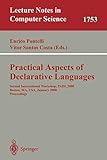 Practical Aspects of Declarative Languages: Second International Workshop, PADL 2000 Boston, MA, USA, January 17-18, 2000. Proceedings (Lecture Notes in Computer Science, 1753, Band 1753)