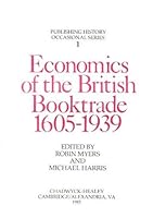Economics of the British Booktrade 1605-1939 0859641694 Book Cover