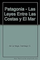 Patagonia - Las Leyes Entre Las Costas y El Mar 9879740203 Book Cover