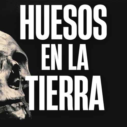 Huesos En La Tierra (Radio Macabra) Podcast Por arte de portada