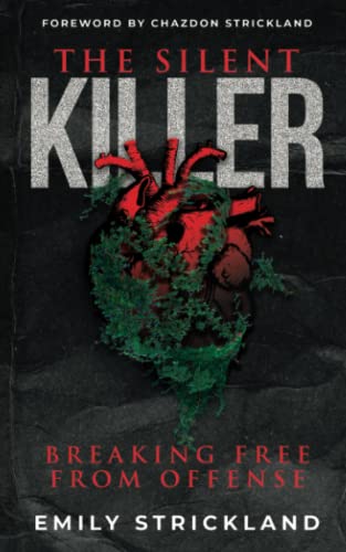 The Silent Killer: Breaking Free from Offense
