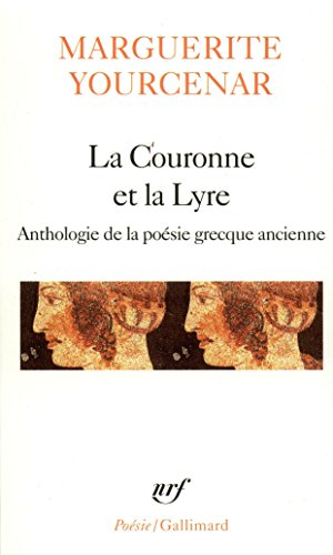 La Couronne et la Lyre. Anthologie de la poèsie grecque ancienne PDF