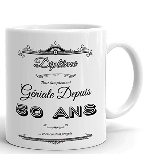 Cadeau Anniversaire Femme 50 ans - Tasse Mug - Diplôme Tout Simplement Géniale Depuis 50 ans - Original Personnalisé