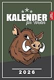 Förster Kalender 2026: Forstkalender und Terminplaner / Förster Gadgets / Geschenke zum Geburtstag, zu Weihnachten und für den Beruf / Forst Zubehör