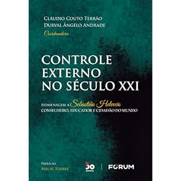 Capa do livro Controle Externo no Século XXI: Homenagem a Sebastião Helvecio – conselheiro, educador e cidadão do mundo