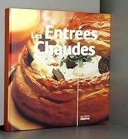 Les entrées chaudes (Cuisine classique) [Relié] by Dupin, Françoise 9990383006 Book Cover