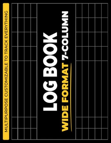 Log Book WIDE FORMAT 7 Column: Large Multipurpose Blank Customizable Ledger to Track Expenses, Inventory, Sales, Orders, Income, Projects, and Daily Tasks •...