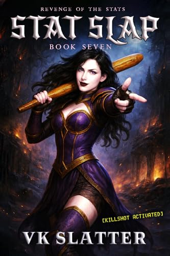 Stat Slap 7: Revenge of the Stats: A Murderhobo LitRPG (The Stat Slap Saga)