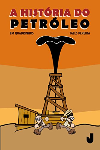 A história do petróleo em quadrinhos: