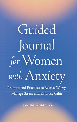 Guided Journal for Women with Anxiety