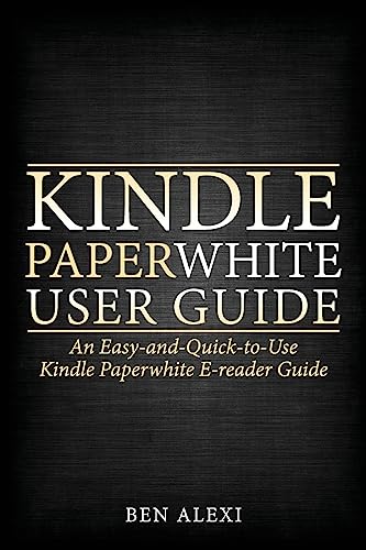 Kindle Paperwhite User Guide: An Easy-and-Quick-to-Use Kindle Paperwhite E-reader Guide image 2