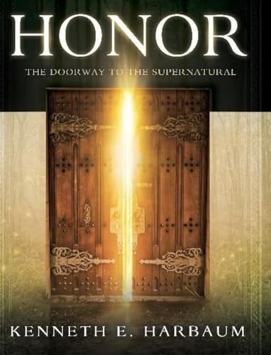 Honor: The Doorway to the Supernatural