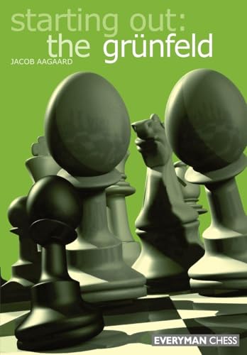 Starting Out: The Grunfeld Defence (Starting Out - Everyman Chess)
