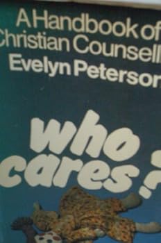 Paperback Who Cares?: Handbook of Christian Counselling Book