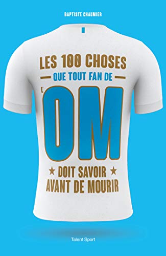 Les 100 choses que tout fan de l'OM doit savoir avant de mourir PDF