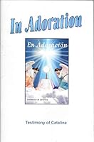 In Adoration: Testimony of Catalina B07YF3NY72 Book Cover