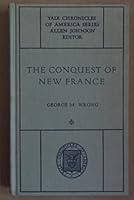 The Conquest of New France: A Chronicle of the Colonial Wars B0018III02 Book Cover