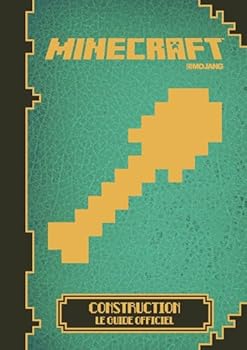 Minecraft le guide officiel: construction