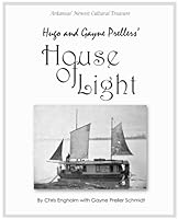 Hugo and Gayne Prellers' House of Light: Arkansas' Newest Cultural Treasure 1530854571 Book Cover