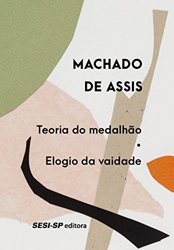 Teoria do Medalhão e Elogio da Vaidade