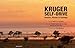 Kruger Self-Drive: Second Edition: Routes, Roads & Ratings