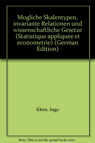 Mögliche Skalentypen, invariante Relationen und wissenschaftliche Gesetze: . Relationen u.wiss.Gesetze