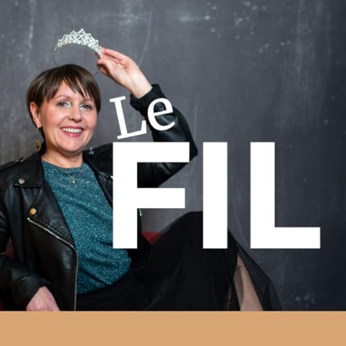 Le FIL - Le podcast des Formatrices Ind&eacute;pendantes Lib&eacute;r&eacute;es copertina