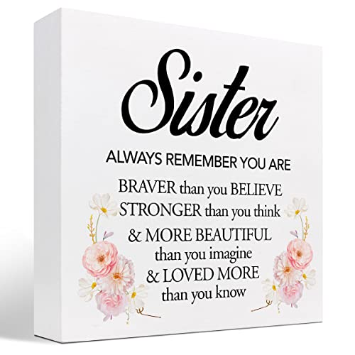 Sister Always Remember You Are Braver Wood Block Sign,Inspirational Wood Box Plaque for Home Farmhouse Office Bedroom Shelf Table Decor