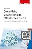 Dienstliche Beurteilung im öffentlichen Dienst: Wegweiser für die praktische Anwendung