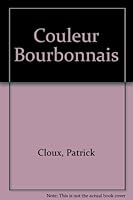 COULEUR BOURBONNAIS 2911268296 Book Cover