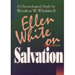 Hardcover Ellen White on salvation: A chronological study Book