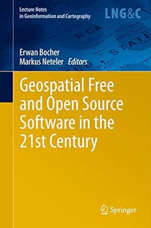 Geospatial Free and Open Source Software in the 21st Century 2012th Edition book cover