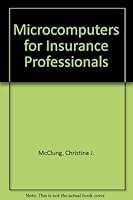 Microcomputers for Insurance Professionals 0471897213 Book Cover