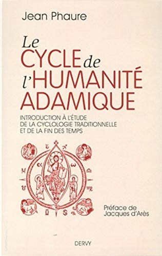 Le cycle de l'humanité adamique: Introduction à