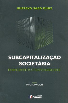 Subcapitalização societária -financiamento e responsabilidade