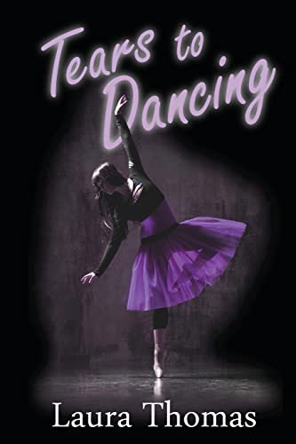 Tears to Dancing 0615614663 Book Cover