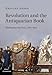 Revolution and the Antiquarian Book: Reshaping the Past, 17801815