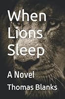 When Lions Sleep 1982944633 Book Cover