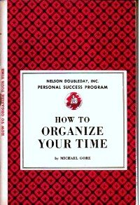 How to Organize Your Time (Personal Success Pro... B0007F2YDY Book Cover