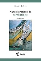 Manuel pratique de terminologie 2920342428 Book Cover