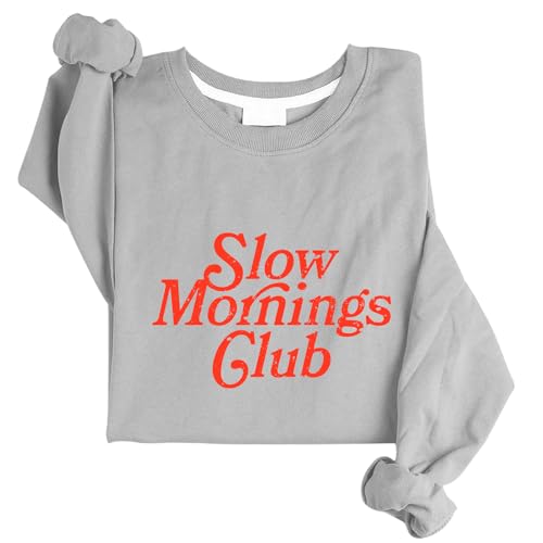 Slow Mornings Club Sweatshirt Relaxed Morning Mom Sweatshirt Lazy Vibe Sweater